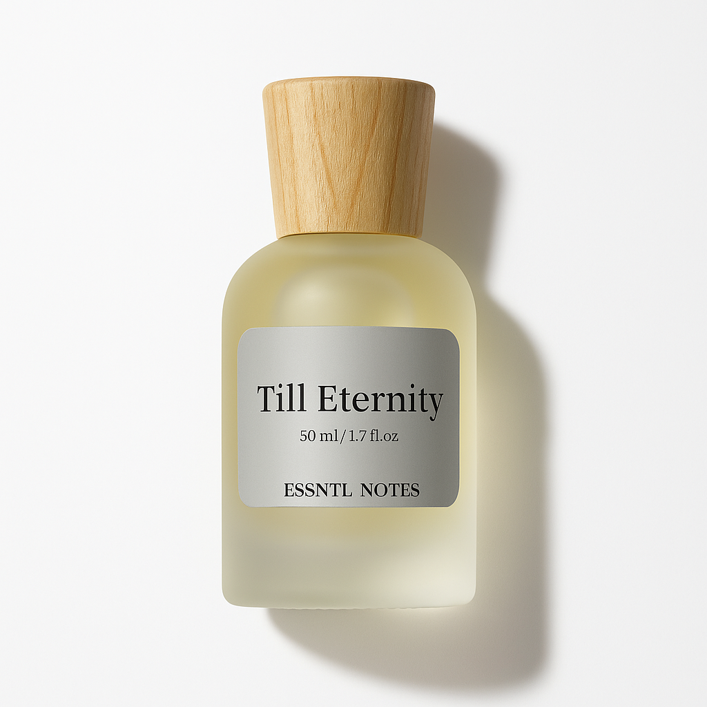 ESSNTL NOTES Till Eternity Perfume – Timeless & Romantic Floral Aromatic Fragrance | 50ml Eau de Parfum | Elegant, Fresh & Heartfelt Scent | Long-Lasting Unisex Perfume | Classic, Everlasting Signature Vibe