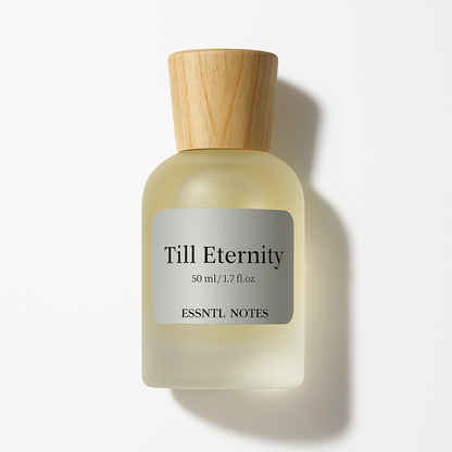 ESSNTL NOTES Till Eternity Perfume – Timeless & Romantic Floral Aromatic Fragrance | 50ml Eau de Parfum | Elegant, Fresh & Heartfelt Scent | Long-Lasting Unisex Perfume | Classic, Everlasting Signature Vibe